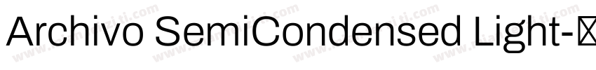 Archivo SemiCondensed Light字体转换